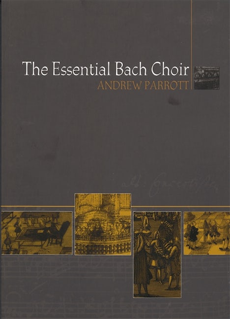Book cover image for The Essential Bach Choir ISBN: 9780851157863