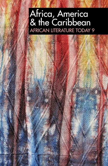 Book cover image for ALT 9 Africa, America & the Caribbean: African Literature Today ISBN: 9780852555095