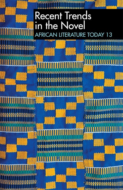 Book cover image for ALT 13 Recent Trends in the Novel: African Literature Today ISBN: 9780852555132