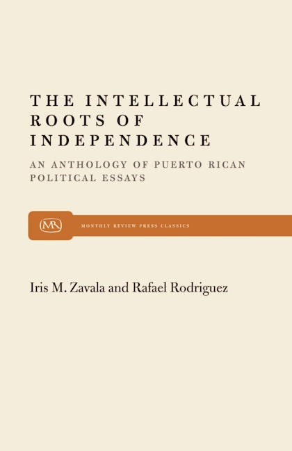 Book cover image for The Intellectual Roots of Independence ISBN: 9780853455219