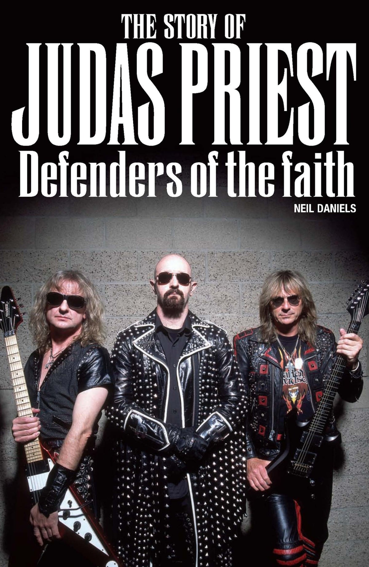 Cover image for The Story Of Judas Priest: Defenders Of The Faith ISBN 9780857122391