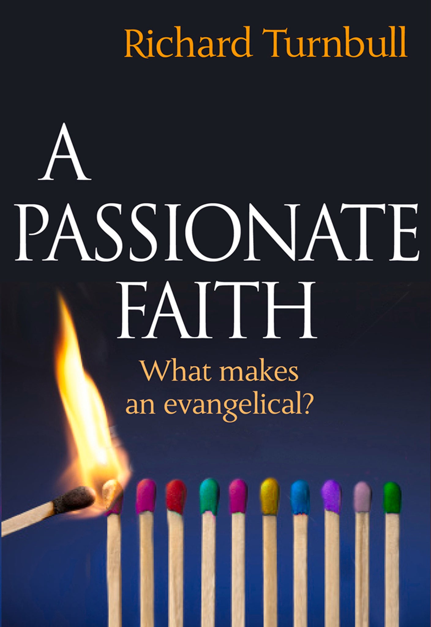 Cover image for A Passionate Faith ISBN 9780857213365