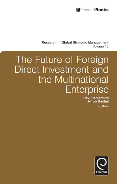 Book cover image for The Future of Foreign Direct Investment and the Multinational Enterprise ISBN: 9780857245557