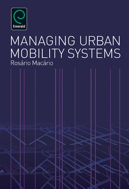 Book cover image for Managing Urban Mobility Systems ISBN: 9780857246110