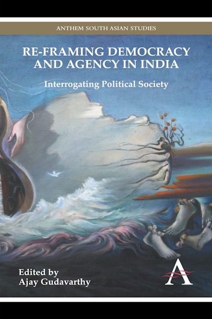 Book cover image for Re-framing Democracy and Agency in India ISBN: 9780857283504