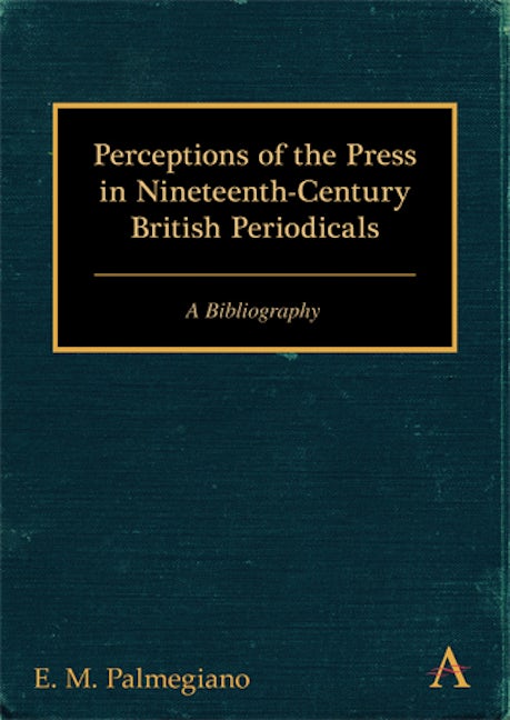 Book cover image for Perceptions of the Press in Nineteenth-Century British Periodicals ISBN: 9780857284396