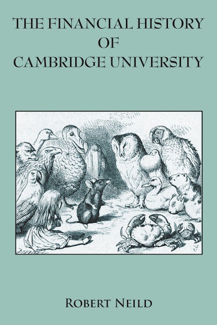 Book cover image for The Financial History of Cambridge University ISBN: 9780857285157