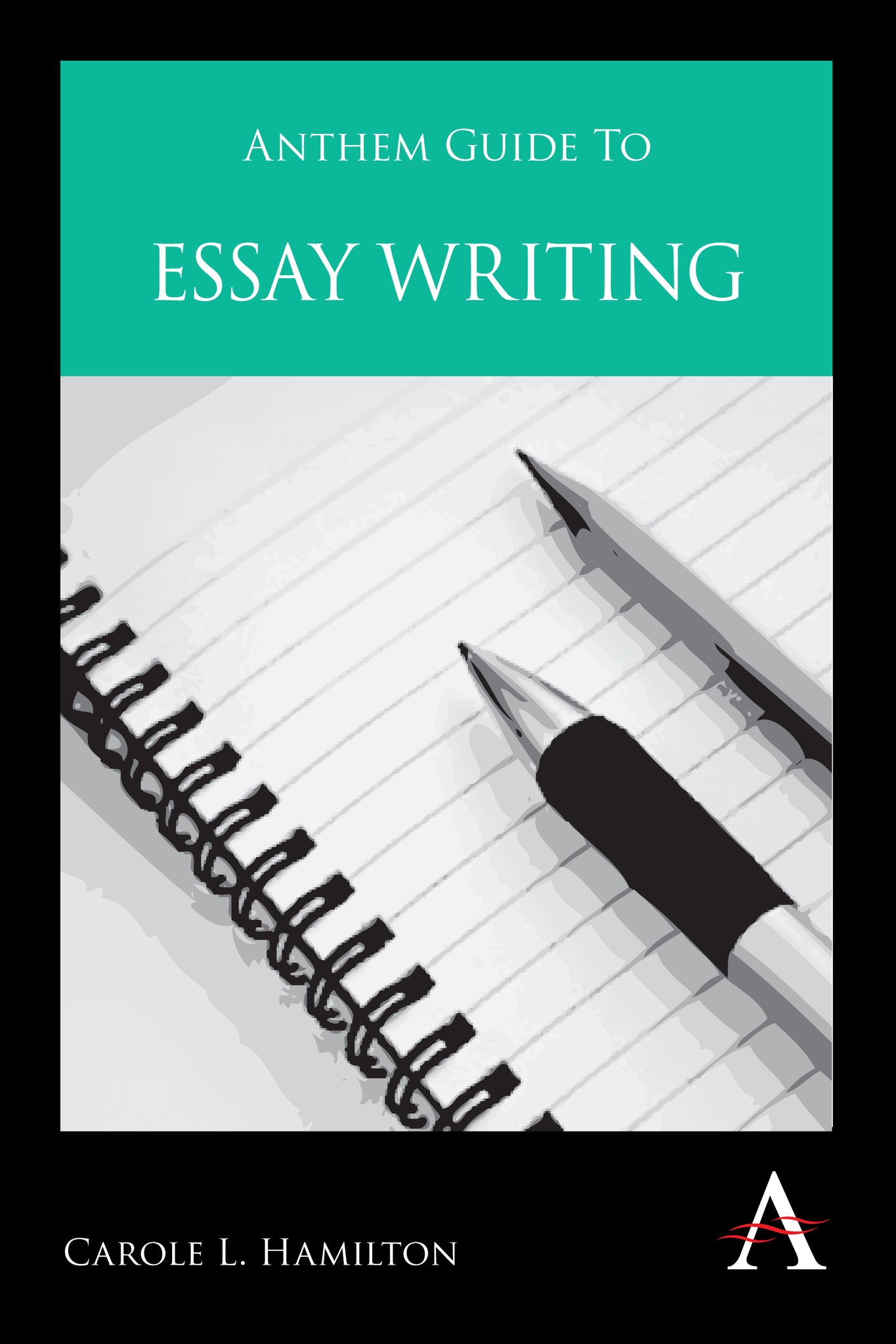 Cover image for Anthem Guide to Essay Writing ISBN 9780857289759