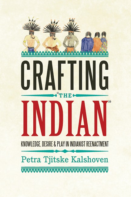 Book cover image for Crafting 'The Indian' ISBN: 9780857453440