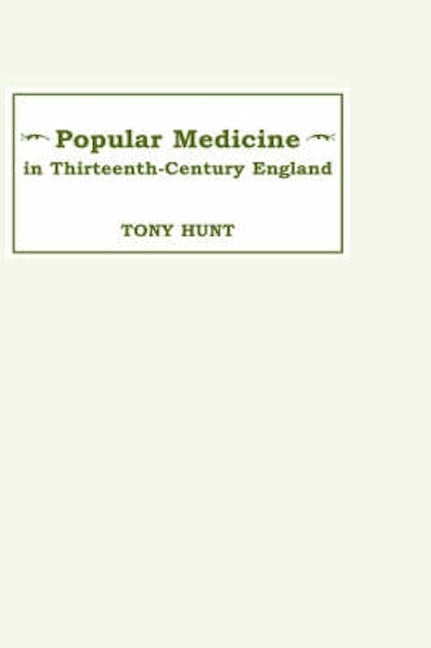 Book cover image for Popular Medicine in 13th-Century England ISBN: 9780859912907