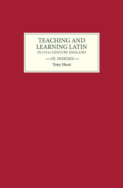 Book cover image for Teaching and Learning Latin in Thirteenth Century England, Volume Three ISBN: 9780859913393