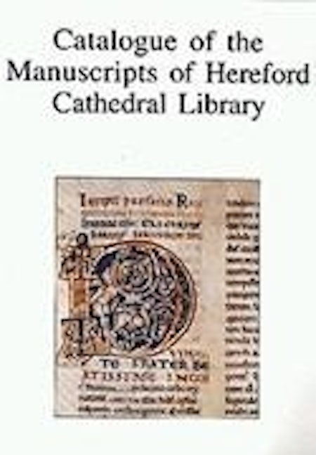 Book cover image for Catalogue of the Manuscripts of Hereford Cathedral Library ISBN: 9780859913904
