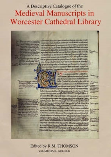 Book cover image for A Descriptive Catalogue of the Medieval Manuscripts in Worcester Cathedral Library ISBN: 9780859916189
