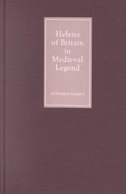 Book cover image for Helena of Britain in Medieval Legend ISBN: 9780859916257