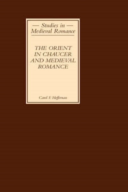 Book cover image for The Orient in Chaucer and Medieval Romance ISBN: 9780859917957