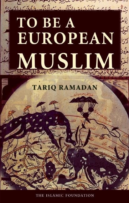 Book cover image for To Be a European Muslim ISBN: 9780860373001