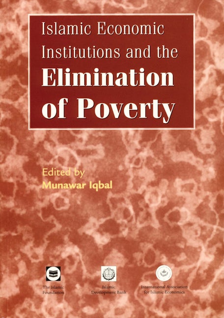 Book cover image for Islamic Economic Institutions and the Elimination of Poverty ISBN: 9780860373179