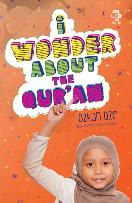 Book cover image for I Wonder About the Qur'an ISBN: 9780860375135