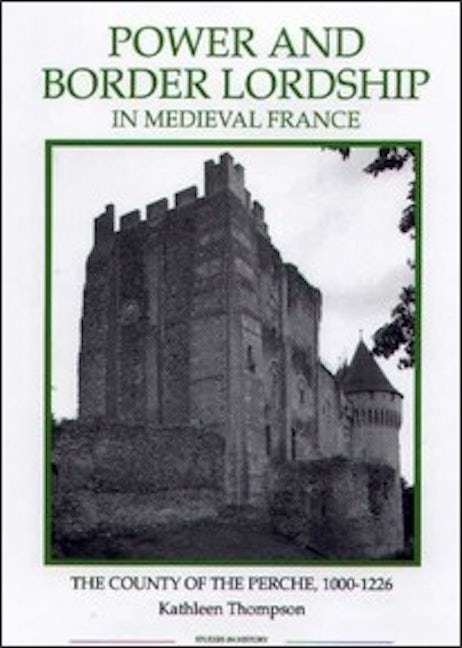 Book cover image for Power and Border Lordship in Medieval France ISBN: 9780861932542