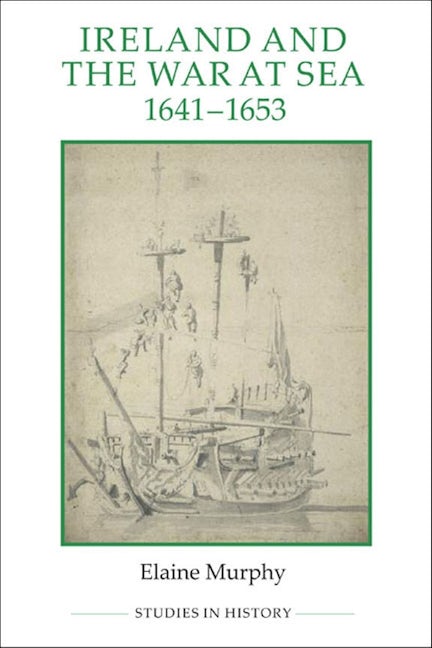 Book cover image for Ireland and the War at Sea, 1641-1653 ISBN: 9780861933181