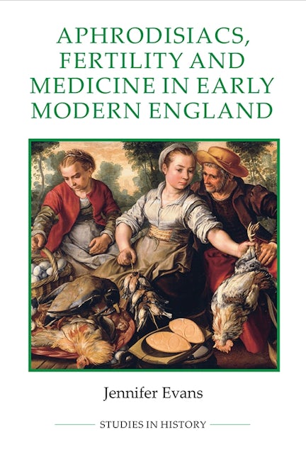Book cover image for Aphrodisiacs, Fertility and Medicine in Early Modern England ISBN: 9780861933242
