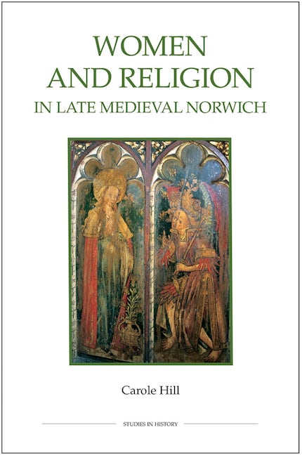 Book cover image for Women and Religion in Late Medieval Norwich ISBN: 9780861933464