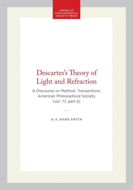 Descartes's Theory of Light and Refraction