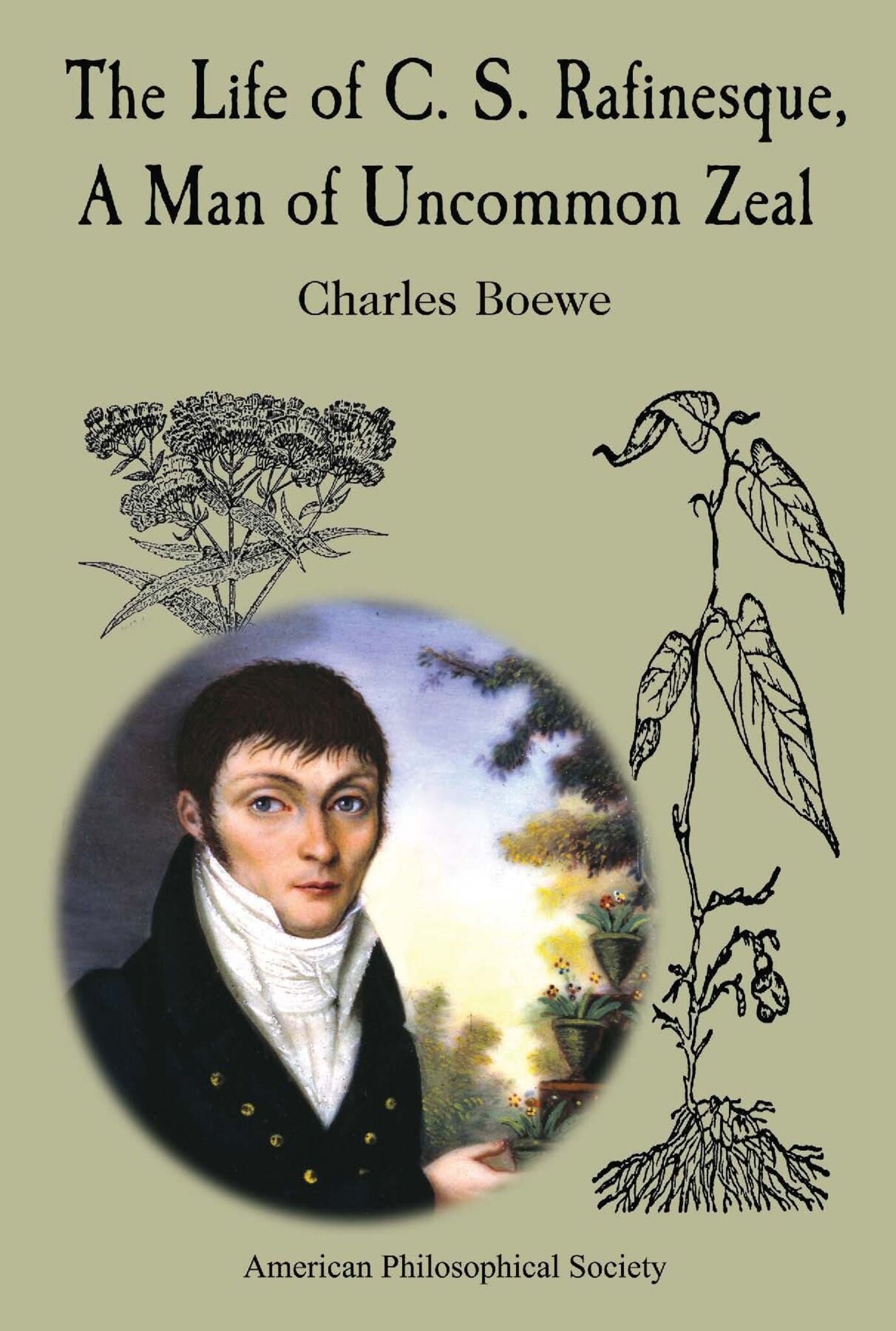 Cover image for The Life of C. S. Rafinesque, A Man of Uncommon Zeal ISBN 9780871693310