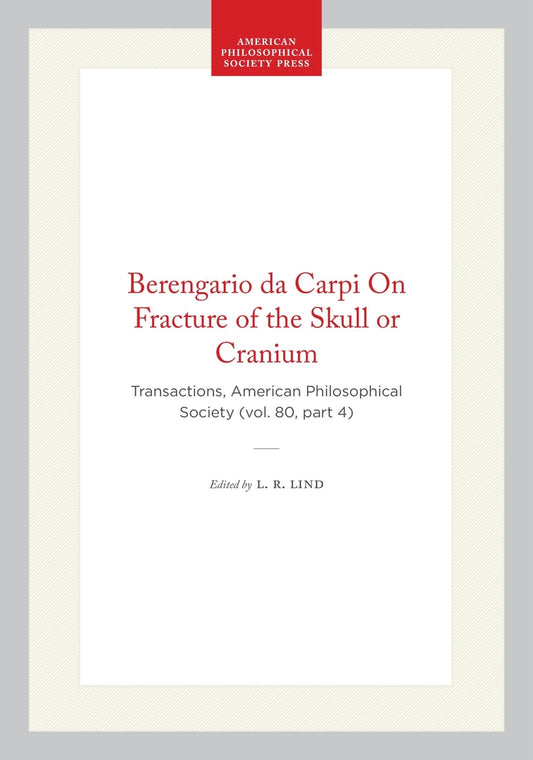 Berengario da Carpi On Fracture of the Skull or Cranium