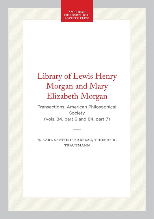 Library of Lewis Henry Morgan and Mary Elizabeth Morgan