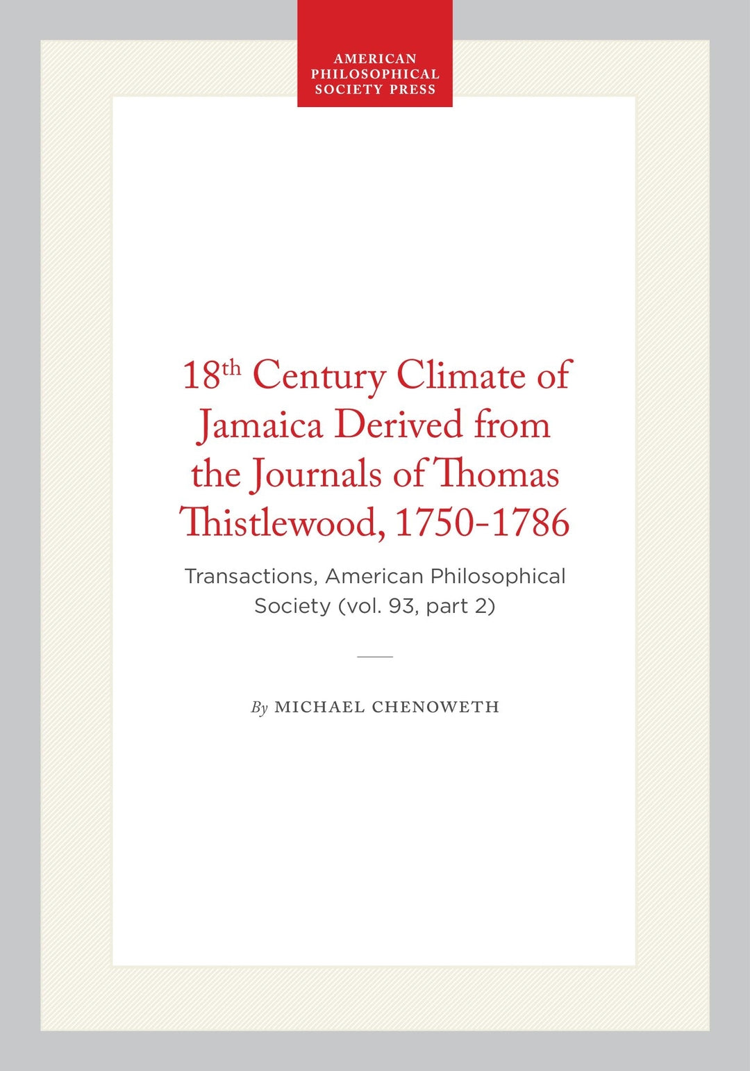 Cover image for 18th Century Climate of Jamaica Derived from the Journals of Thomas Thistlewood, 1750-1786 ISBN 9780871699329