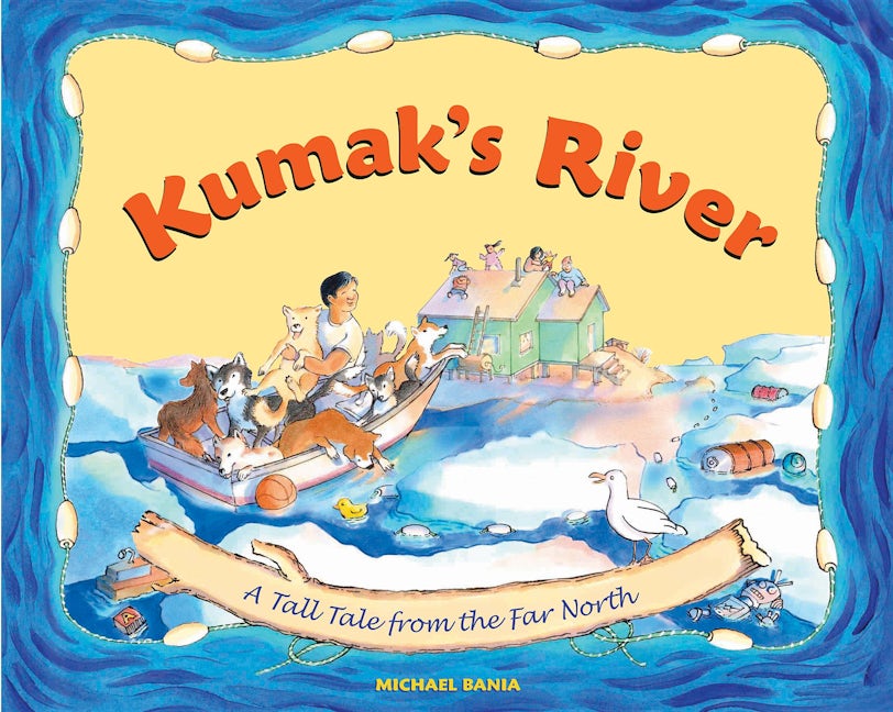 Book cover image for Kumak's River ISBN: 9780882408873