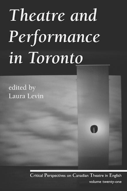 Book cover image for Theatre and Performance in Toronto ISBN: 9780887549342