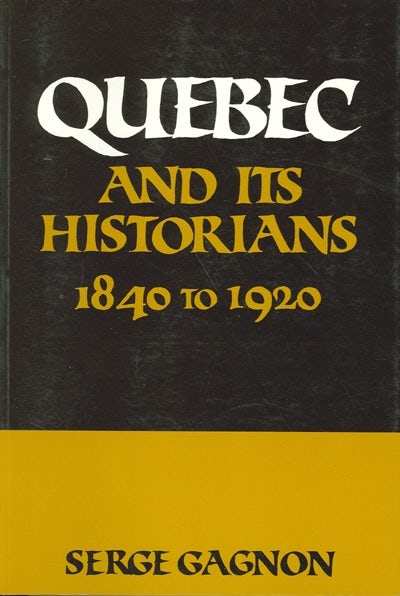 Cover image for Quebec and Its Historians, isbn: 9780887722134
