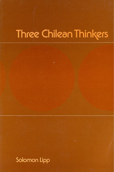 Three Chilean Thinkers