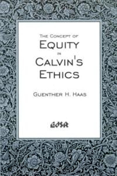 The Concept of Equity in Calvin’s Ethics