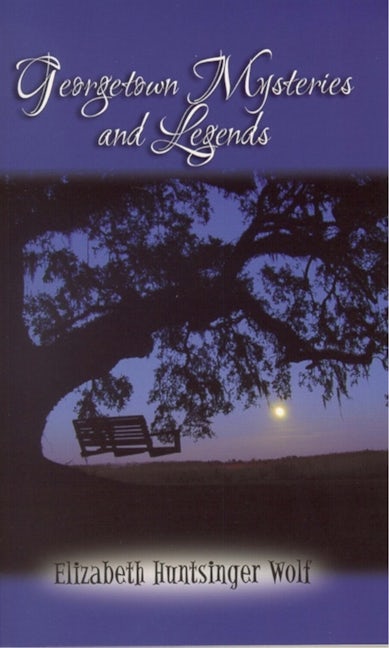 Book cover image for Georgetown Mysteries and Legends ISBN: 9780895873408