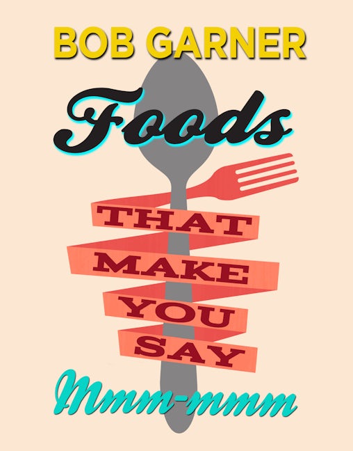 Book cover image for Foods That Make You Say Mmm-mmm ISBN: 9780895876294