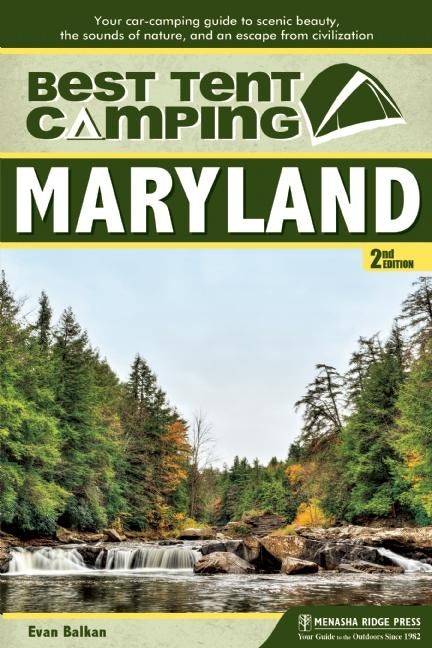 Book cover image for Best Tent Camping: Maryland ISBN: 9780897324199
