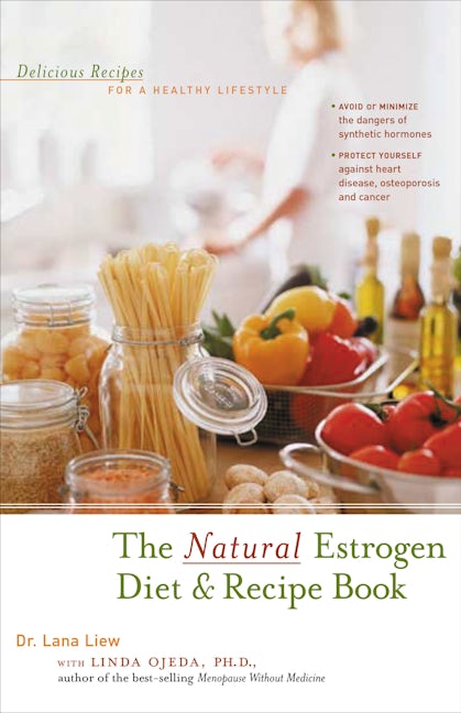 Book cover image for The Natural Estrogen Diet and Recipe Book ISBN: 9780897934152