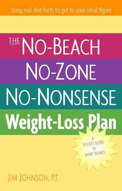 Book cover image for The No-Beach, No-Zone, No-Nonsense Weight-Loss Plan ISBN: 9780897934497