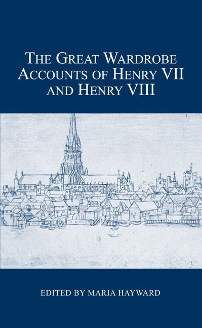 Book cover image for The Great Wardrobe Accounts of Henry VII and Henry VIII ISBN: 9780900952524