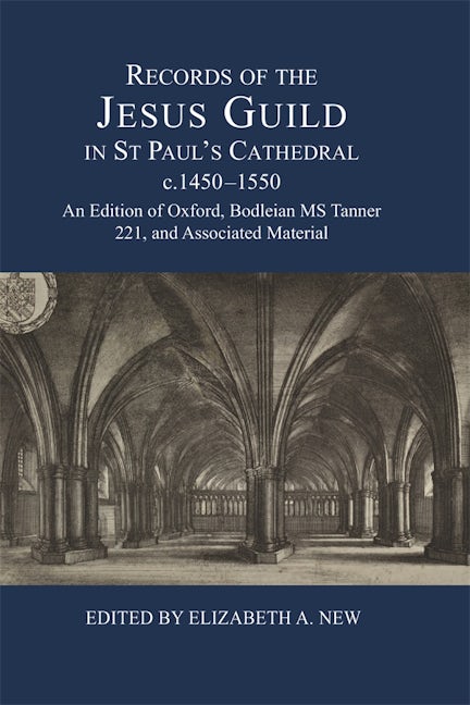 Book cover image for Records of the Jesus Guild in St Paul's Cathedral, c.1450-1550 ISBN: 9780900952623