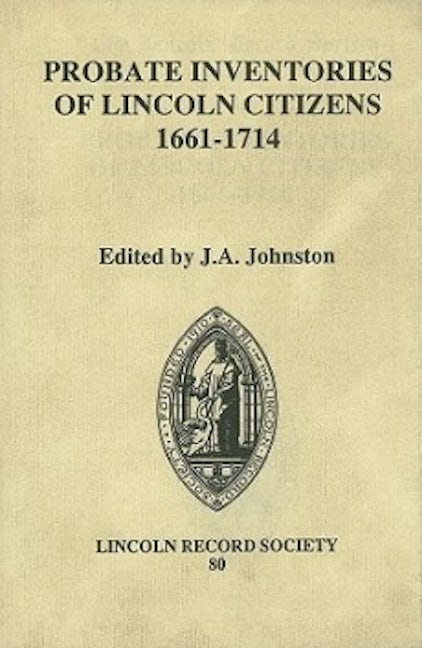 Book cover image for Probate Inventories of Lincoln Citizens, 1661-1714 ISBN: 9780901503534