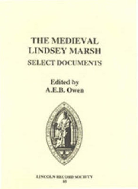 Book cover image for The Medieval Lindsey Marsh: Select Documents ISBN: 9780901503589