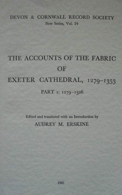 Book cover image for The Accounts of the Fabric of Exeter Cathedral 1279-1353, Part I ISBN: 9780901853240