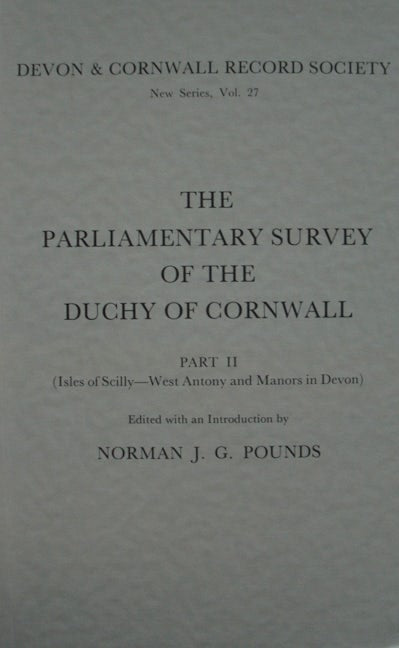Book cover image for The Parliamentary Survey of the Duchy of Cornwall, Part II ISBN: 9780901853271