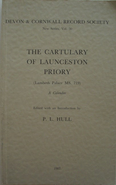 Book cover image for The Cartulary of Launceston Priory (Lambeth Palace MS.719) ISBN: 9780901853301