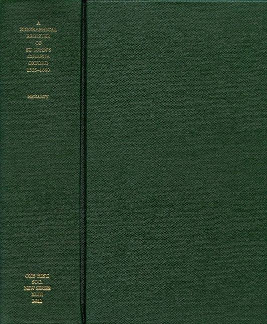 A Biographical Register of St. John's College, Oxford, 1555-1660