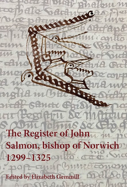 Book cover image for The Register of John Salmon, bishop of Norwich, 1299-1325 ISBN: 9780907239895